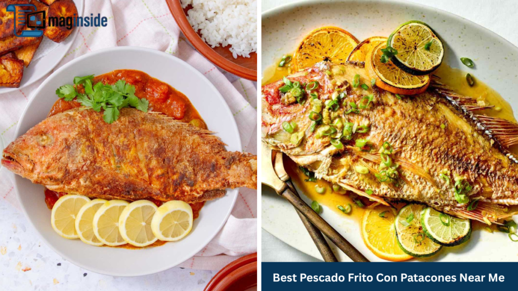 Best Pescado Frito Con Patacones Near Me